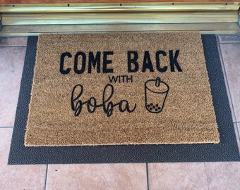 Come Back with Boba | Doormat | Custom Doormat