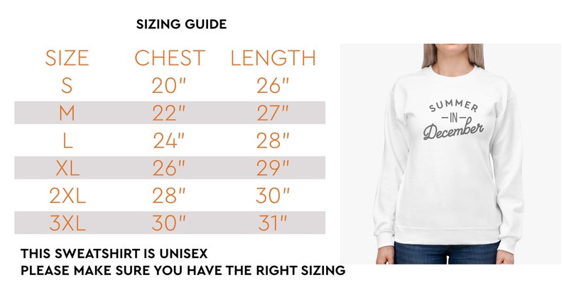 May include: Sizing chart for a unisex sweatshirt with chest and length measurements in inches. The chart shows sizes S through 3XL. The sweatshirt is white with the text "Summer -in- December" printed on the front.