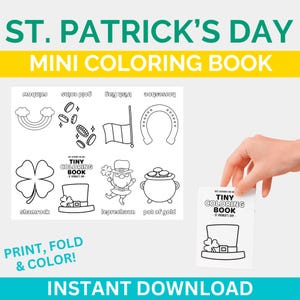 May include: A St. Patrick's Day mini coloring book featuring illustrations of a rainbow, gold coins, an Irish flag, a horseshoe, a shamrock, a leprechaun, and a pot of gold. The cover reads "Tiny Coloring Book". The text "Print, Fold & Color!" is also visible.