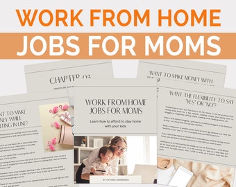 How to Work From Home for Moms E-book | 7 Real Ways to Make Money as a Stay at Home Mom + Hourly Rates in 2021