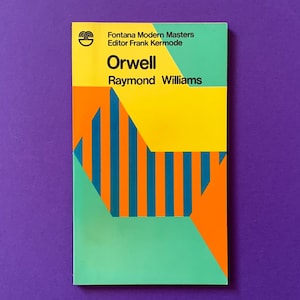 Orwell by Raymond Williams
