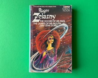 Die Türen seines Gesichts, die Lampen seines Mundes von Roger Zelazny