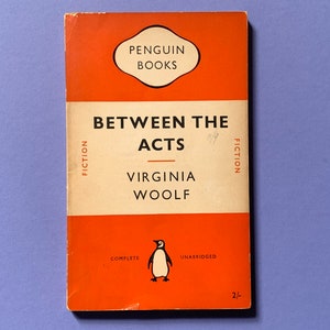 Between The Acts by Virginia Woolf (Penguin Books)