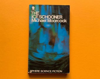 The Ice Schooner by Michael Moorcock
