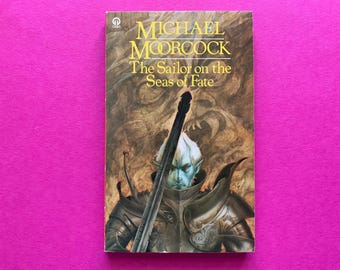 The Sailor on the Seas of Fate by Michael Moorcock