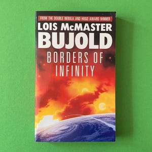May include: A paperback book titled Borders of Infinity by Lois McMaster Bujold. The cover features a space scene with a blue planet, a bright orange and red nebula, and two glowing suns. The text reads From the Double Nebula and Hugo Award Winner.