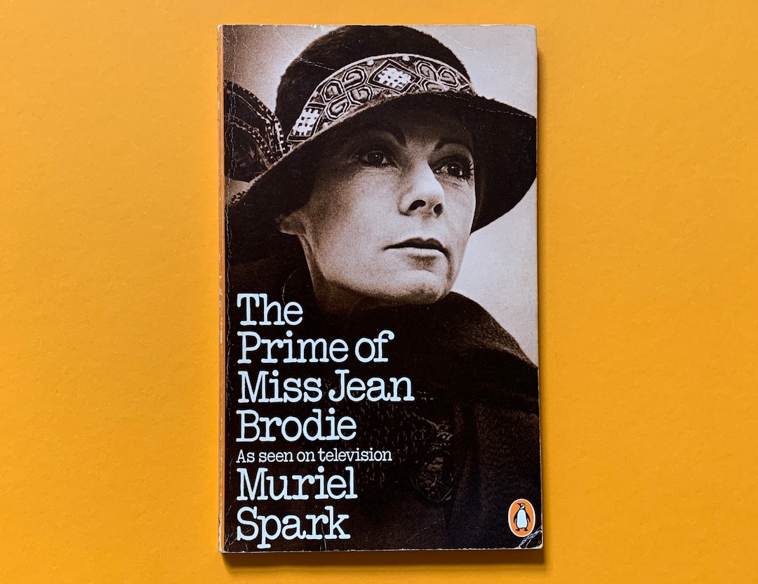 The Prime of Miss Jean Brodie by Muriel Spark (penguin Books)