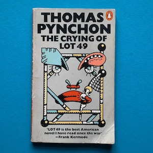 The Crying of Lot 49 by Thomas Pynchon