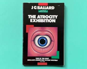 The Atrocity Exhibition by JG Ballard