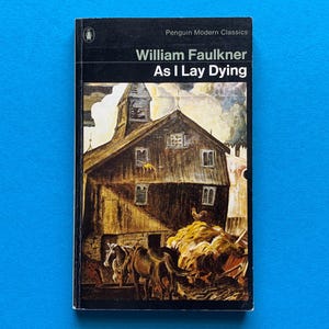As I Lay Dying by William Faulkner (Penguin Modern Classics)