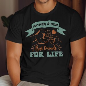 Father Son T-Shirt, Best Friends For Life Shirt, Matching Dad Son Shirts, Fathers Day Gift, Dad and Son Gift, Family T-Shirt, Parent Shirt