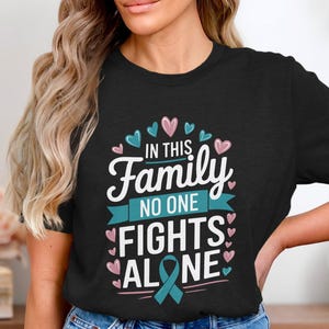 Inspirierendes Zitat Family Support T-Shirt, Niemand kämpft allein Shirt, Krebsbewusstsein T-Shirt, Herz und Band Design, Motivationskleid