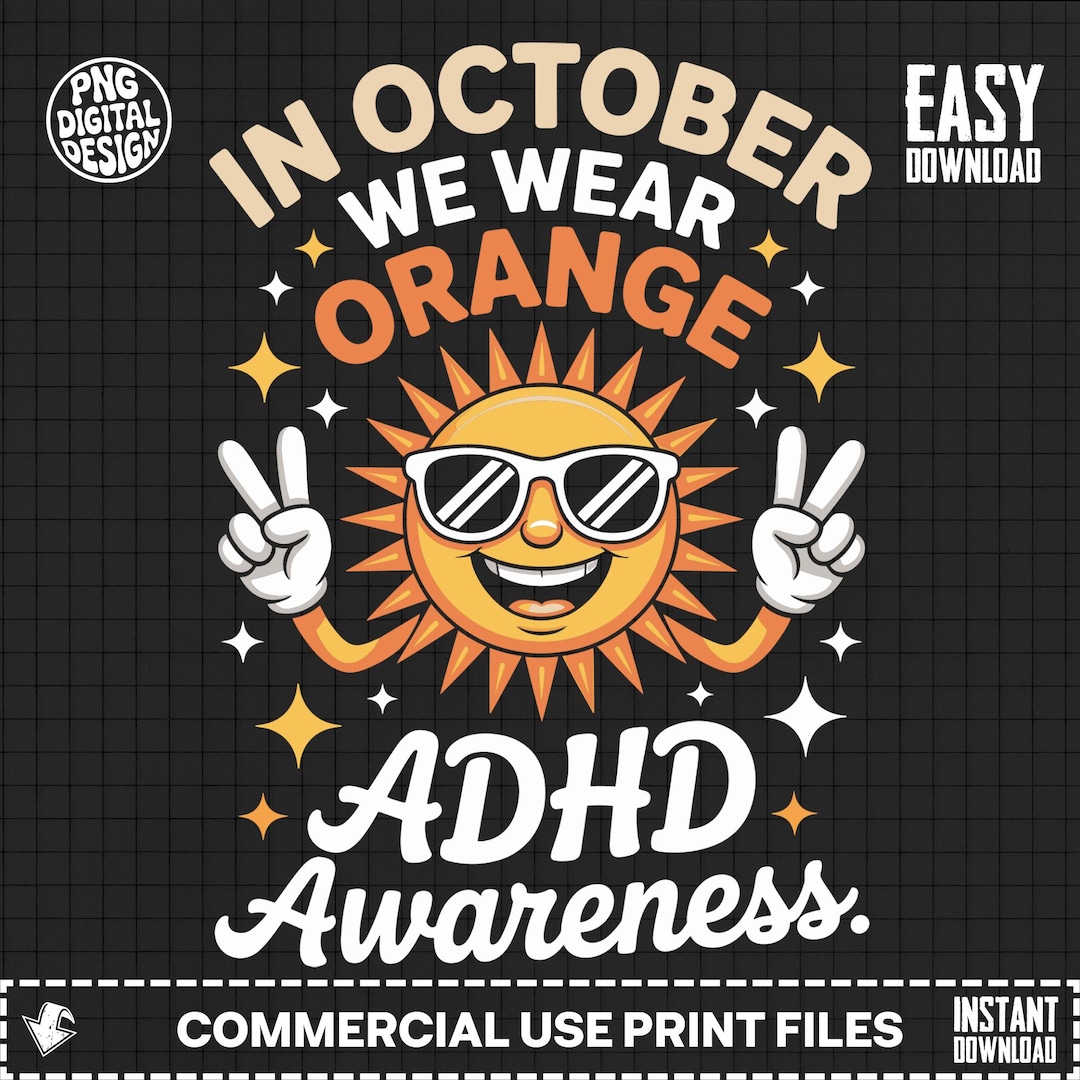 Adhd Awareness Digital, in October We Wear Orange Png, Adhd Awareness ...
