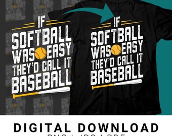 Camiseta divertida de sóftbol, regalo para amantes del sóftbol, frase de béisbol "Si el sóftbol fuera fácil", camiseta de sóftbol para mujer, camiseta deportiva unisex