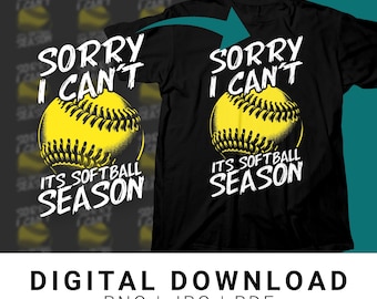 Sorry I Cant Its Softball Season Funny Women Mens Tshirt Classic Print PNG Design Gift