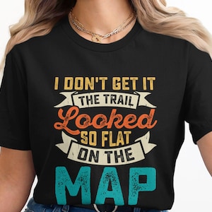 Grappig wandelshirt, het parcours leek plat op de kaart, buiten grafisch T-shirt, avontuur minnaar cadeau, T-shirt wandelliefhebber, parcourshumor