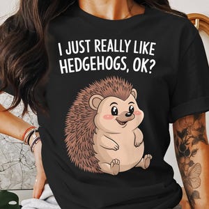 Cute Hedgehog Graphic T-Shirt, Funny Hedgehog Lover Shirt, Unique Animal Print Tee, Adorable Hedgehog Gift, Casual Everyday Wear