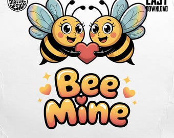 May include: A digital design featuring two cartoon bees holding a red heart. The bees are yellow and black with rainbow wings. The words "Bee Mine" are in orange and yellow, with hearts and stars.