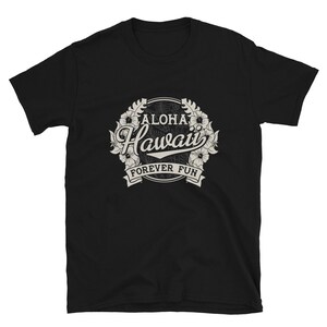 Aloha Hawaii Forever Fun | Kurzarm Unisex T-Shirt