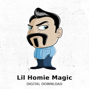 Peut inclure: Illustration de dessin animé d'un homme avec une moustache et une chemise bleue. Le texte "Lil Homie Magic" et "DIGITAL DOWNLOAD" est sous l'image.