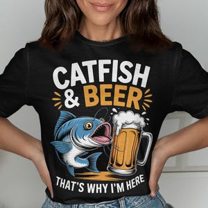 Catfish and Beer T Shirt, Fishing Lover Shirt, Beer Drinking Shirt, Funny Graphic Tee, Father&#39;s Day Gift, Unique Fishing Gift Idea
