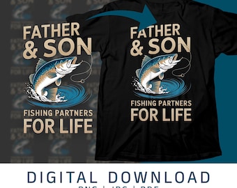 Father and Son Fishing Partners for Life PNG, Father's Day Fishing Gift, Printable Fishing Art, Fishing Digital Download