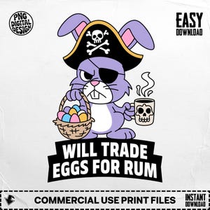 Puede incluir: Ilustración de dibujos animados de un conejo pirata morado sosteniendo una cesta de huevos de Pascua y una taza de calavera. El conejo lleva un sombrero de pirata y un parche en el ojo. El texto dice "WILL TRADE EGGS FOR RUM".