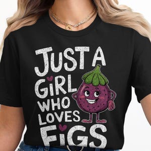 Just A Girl Who Loves T-shirt, shirt schattig vijgenliefhebber, grappig fruit T-shirt, unieke foodie-kleding, leuke casual outfit