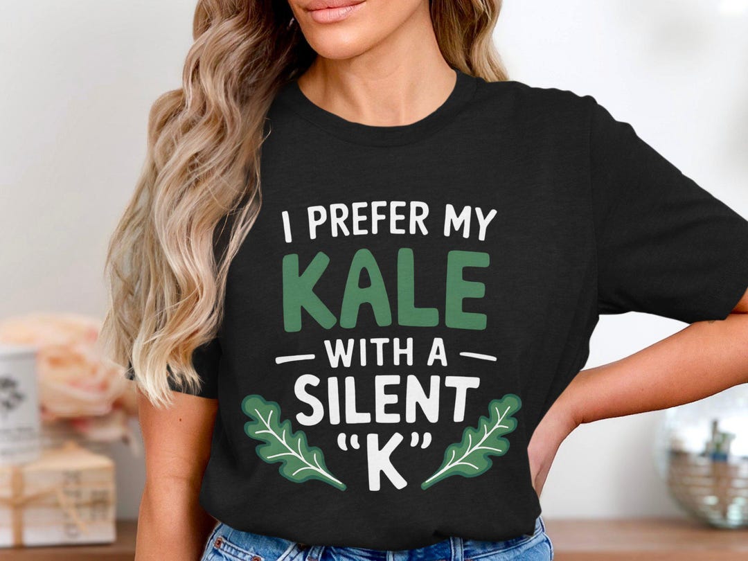 Funny Kale Silent K T-shirt, Vegan Humor Graphic Tee, Healthy Lifestyle ...