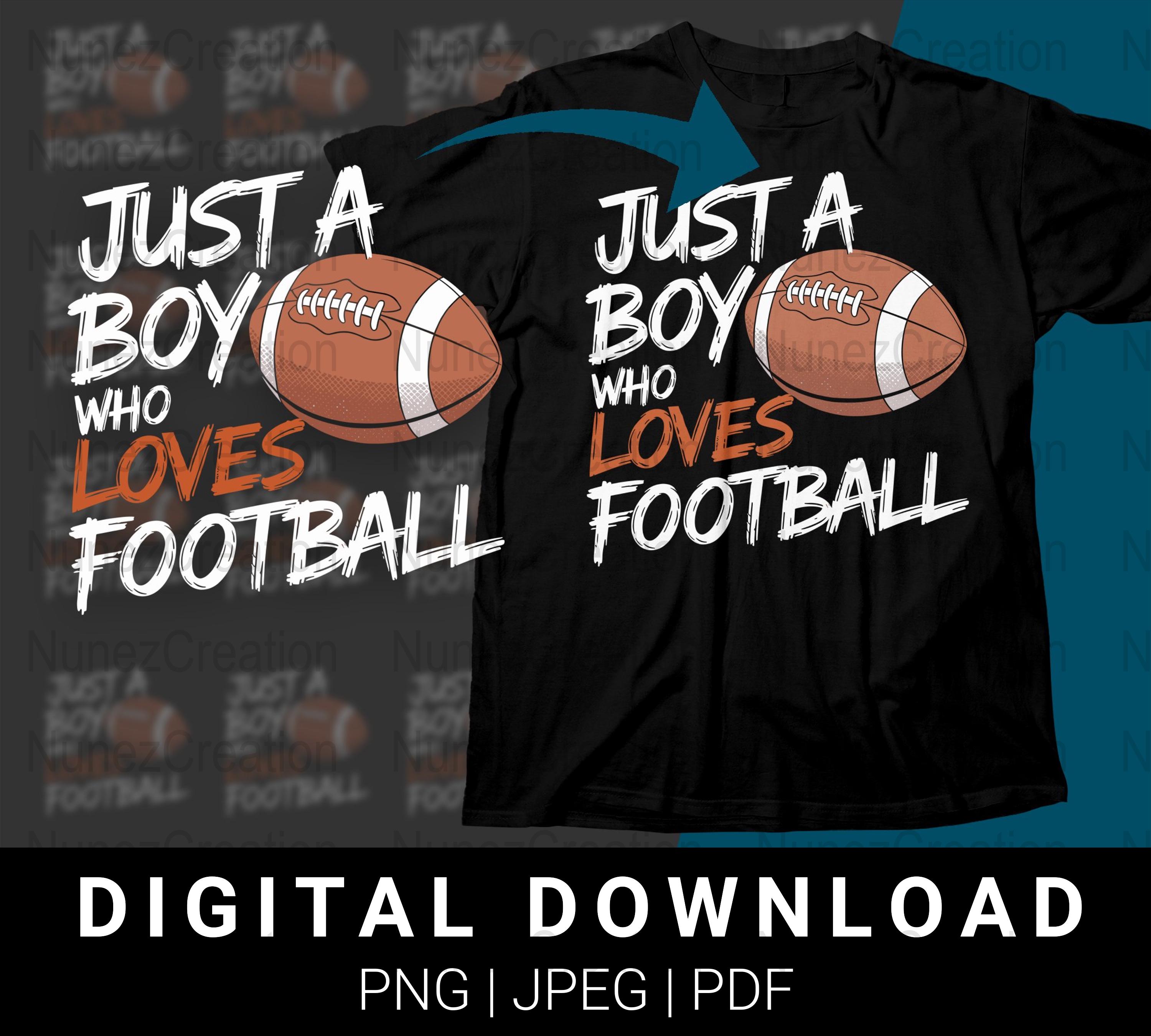 Just A Boy Who Loves Football T-Shirt, Football Lover Shirt, Sports Enthusiast Tee, Football Fan Apparel, Boys Football Gift