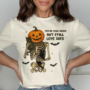 Funny Halloween T-Shirt, Skeleton Pumpkin Head, Black Cats Lover, You&#39;re Dead Inside But Still Love Cats, Halloween Humor Tee