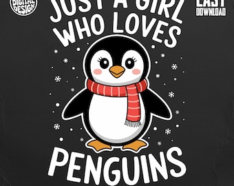 以下が含まれることがあります： 赤いスカーフをつけた漫画のペンギンのデジタルデザインで、「Just a Girl Who Loves Penguins」というテキストが入っています。デザインには雪の結晶が含まれており、黒い背景に設定されています。商用利用の印刷ファイルです。