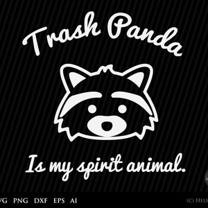 Raccoon SVG, Trash Panda Is My Spirit Animal Svg, wild animal - svg file for cricut, funny, raccoon silhouette, kawaii raccoon SVG