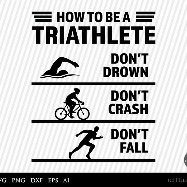 Triathlon SVG, How To Be A Triathlete, clipart, cycling cut file, ironman triathlon, funny svg, triathlon silhouette - svg files for cricut