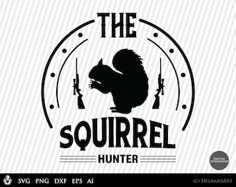 Hunting SVG Squirrel Hunting svg - cricut svg, animal svg, baby squirrel svg, squirrel silhouette, woodland svg hunting life svg for Hunters