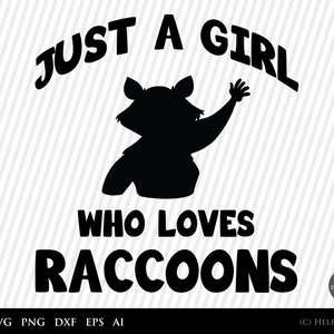 Raccoon SVG, Just Girl Who Loves Raccoons Svg, woodland animals, wild animal - svg file for cricut, funny raccoon silhouette SVG