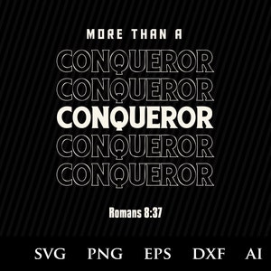 Puede incluir: Diseño gráfico en blanco y negro con el texto "MORE THAN A CONQUEROR" repetido cinco veces. El texto está en negrita, fuente sans-serif. El texto está sobre un fondo negro con rayas diagonales blancas. El texto "Romanos 8:37" está debajo del texto repetido. Las palabras "SVG PNG EPS DXF AI" están en la parte inferior de la imagen.