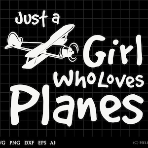 Pilot SVG, Flugzeug SVG, nur ein Mädchen, das Flugzeuge liebt, Luftfahrt svg, lustiges svg, Mädchen svg, navy Pilot svg, Clipart für Flugzeugliebhaber