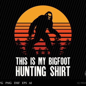Bigfoot SVG, This Is My Bigfoot Hunting Shirt Svg, Yeti svg, Silhouette, Sasquatch svg, funny, myth, Bigfoot sasquatch, Yeti clipart