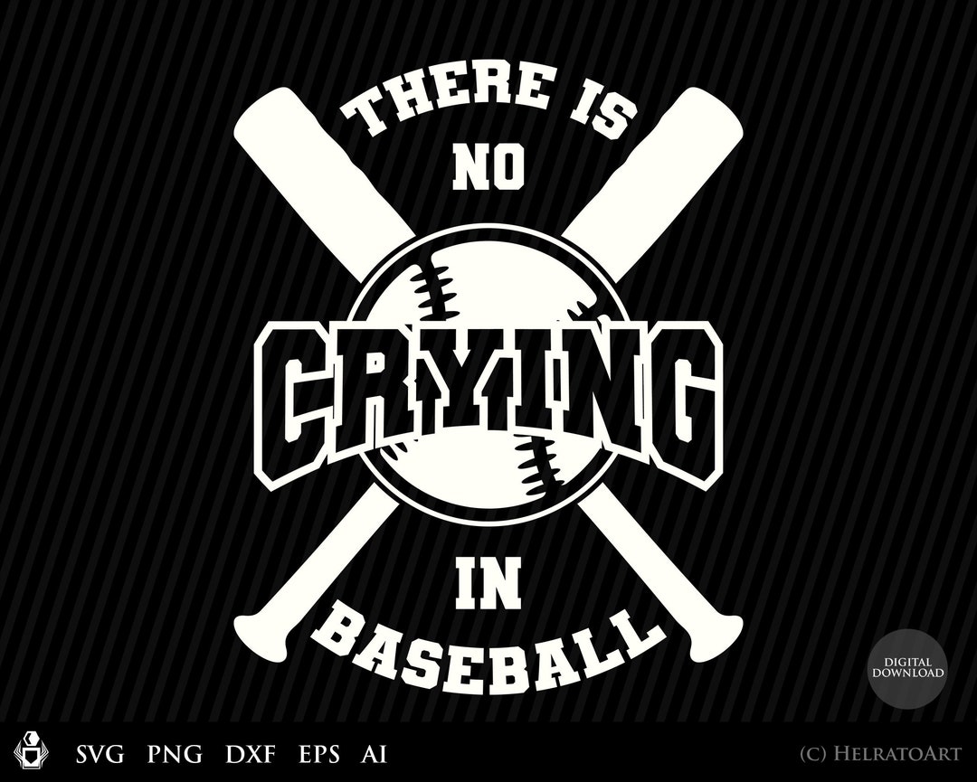 Baseball SVG Clip Art, There’s No Crying in Baseball Svg Baseball Ball