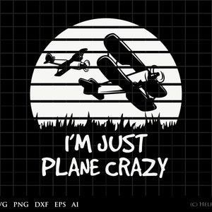 Piloot SVG, vliegtuig SVG, ik ben gewoon vliegtuig gek SVG, retro, luchtvaart SVG, grappige SVG, vintage SVG, Marine pilot SVG, clipart voor vliegtuigliefhebbers