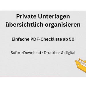 May include: A digital product advertisement with German text. The text reads "Private Unterlagen übersichtlich organisieren" and "Einfache PDF-Checkliste ab 50". A yellow file folder graphic is in the bottom right corner. The product is a printable checklist.