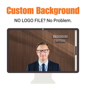 May include: A computer monitor shows a man in a suit against a brown wood-grain background. The text at the top reads "Custom Background" in orange. Below, the text reads "NO LOGO FILE? No Problem."