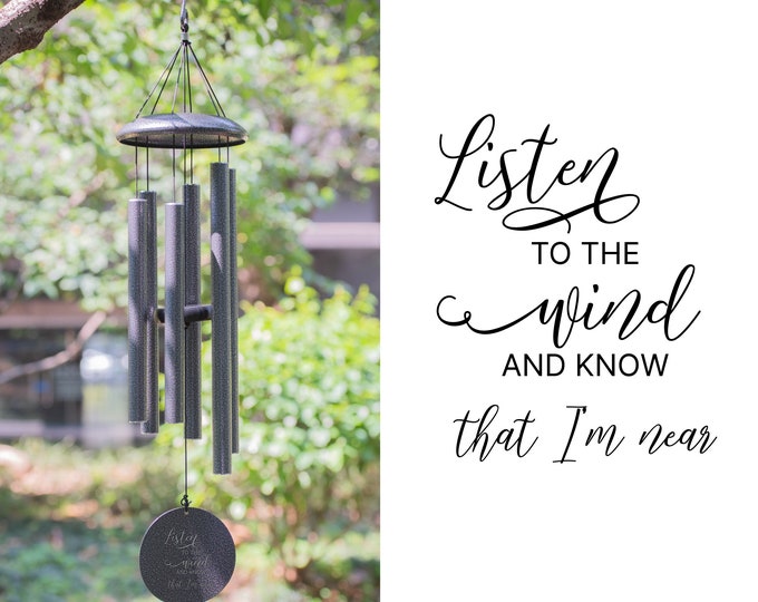 Listen to the wind chime, Engraved windchimes, Remembrance wind chimes, Memorial wind chimes personalized, Sympathy wind chimes
