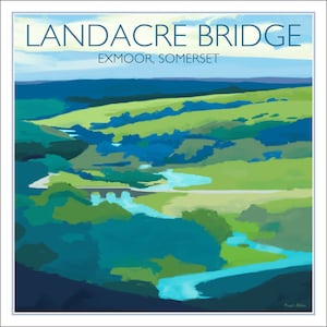 Landacre Bridge, Exmoor - a contemporary print of an Exmoor landmark, framed or unframed – from an original painting.