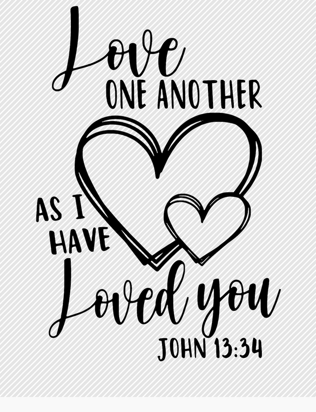Love One Another as I Have Loved You SVG - Etsy