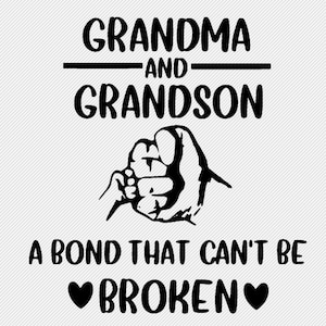 Grandma and Grandson a Bond that cant be Broken SVG