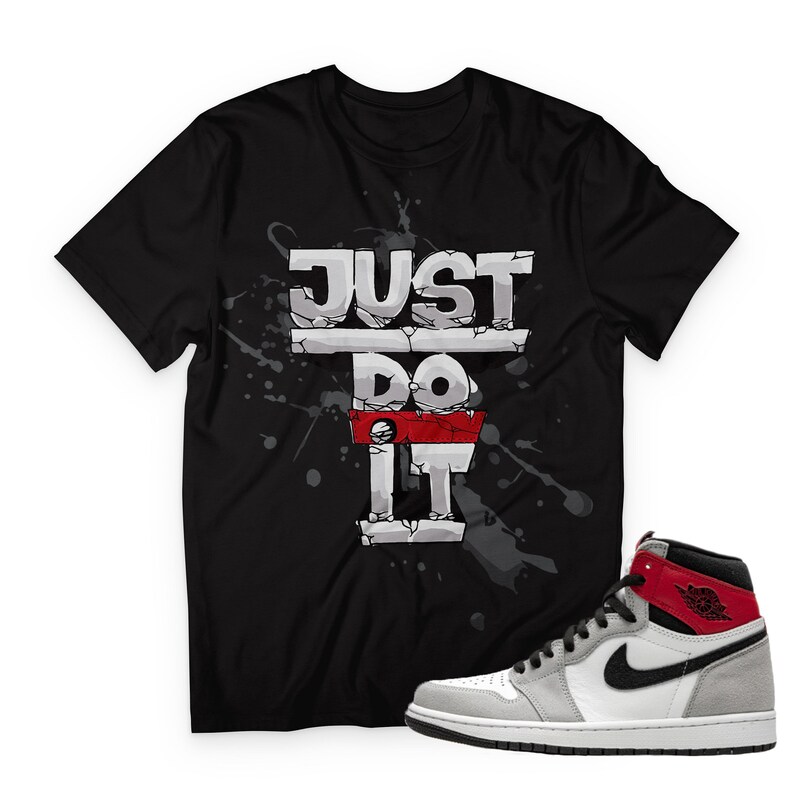Just Do It Unisex T-Shirt Match Air Jordan 1 High Light Smoke | Etsy
