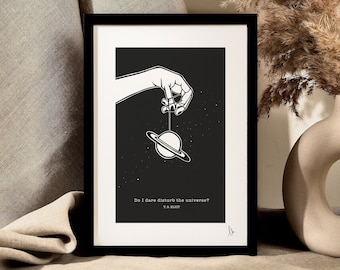 Do I Dare Disturb the Universe: T S Eliot, Poetry Quote Print, Literature Wall Art, Poem Lover Gift, Love Song Poster, A4, A3