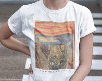 Der Schrei der Chinchilla | Unisex T-Shirt for Art Lovers and Chinchilla Lovers!